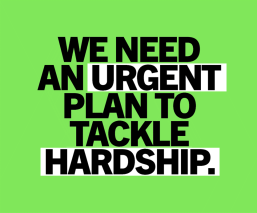 We need an urgent plan to tackle hardship