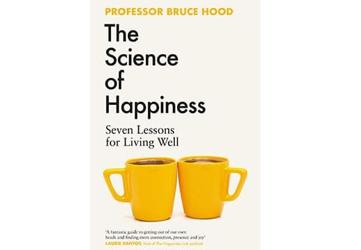 The Science of Happiness book, Bruce Hood